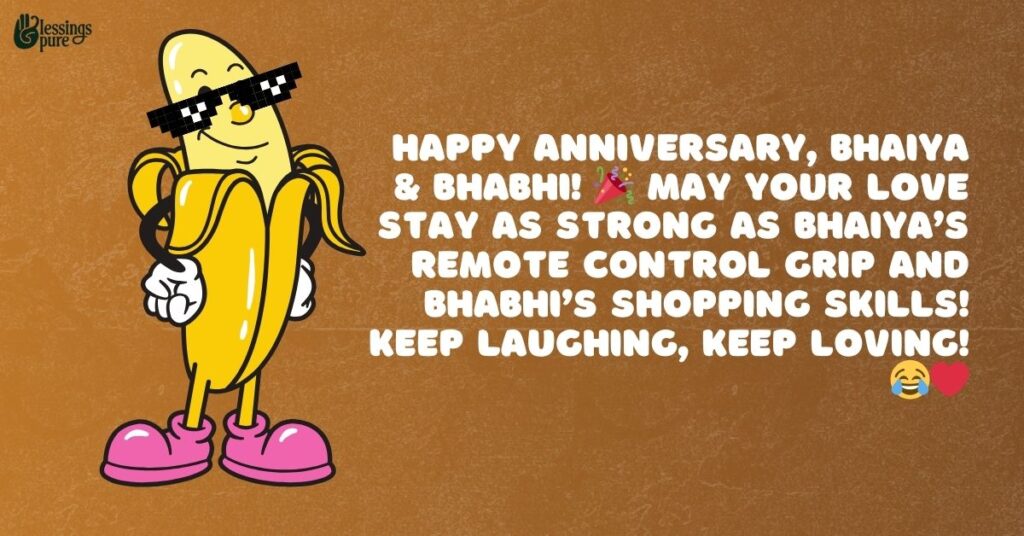 Funny Anniversary Messages for Bhaiya Bhabhi