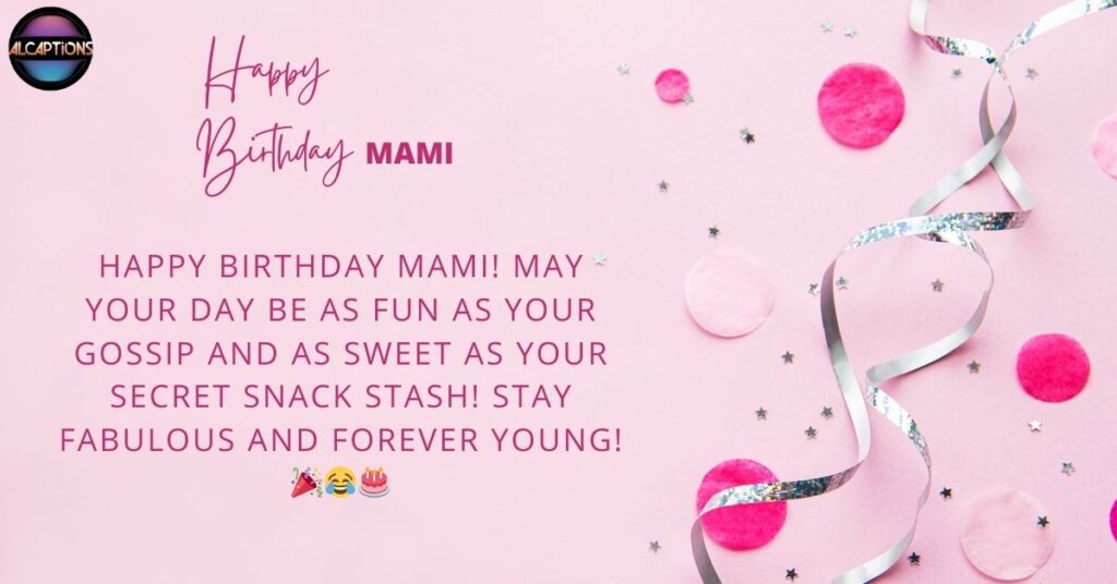 Funny Birthday Wishes for Mami