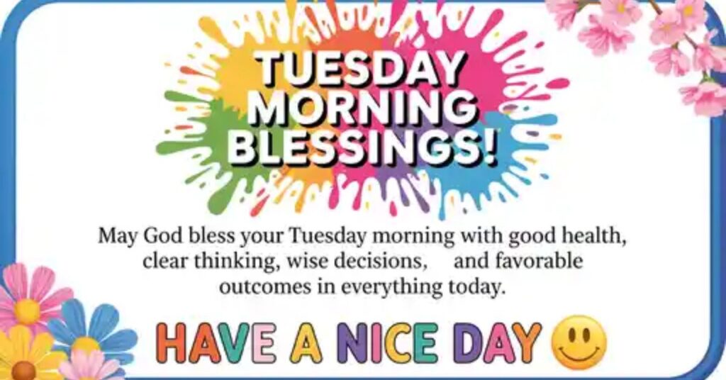 Tuesday Morning Blessings