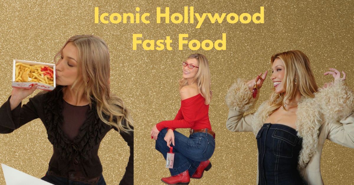 Iconic Hollywood Fast Food: Celebrity Bites, Movie Moments & Famous Eats